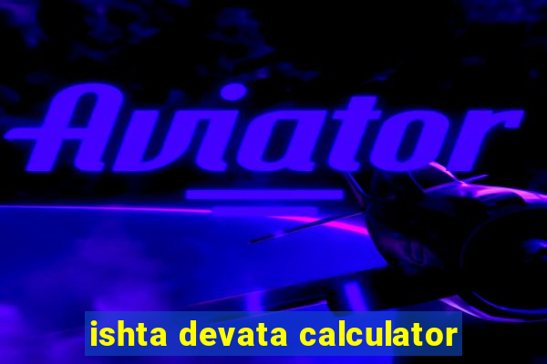 ishta devata calculator